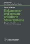 Einkommens- und konsumorientierte Steuersysteme