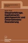 Steuerarbitrage, Kapitalmarktgleichgewicht und Unternehmensfinanzierung