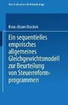 Ein sequentielles empirisches allgemeines Gleichgewichtsmodell zur Beurteilung von Steuerreformprogrammen