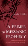 A Primer on Messianic Prophecy