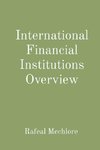 International Financial Institutions Overview