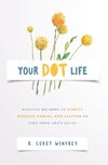 Your DOT Life