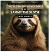 The Sloth-ful Adventures of Sammy The Sloth