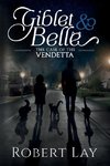 Giblet & Belle - The Case Of The Vendetta