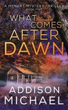 What Comes After Dawn