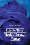 Elevate Heart Health Through Fitness