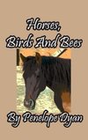 Horses, Birds And Bees