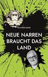 Neue Narren braucht das Land