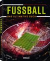 Fußball - Das ultimative Buch