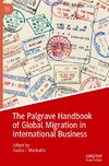 The Palgrave Handbook of Global Migration in International Business