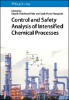 Control and Safety Analysis of Intensified Chemical Processes