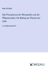 Das Protoplasma der Rhizopoden und der Pflanzenzellen; Ein Beitrag zur Theorie der Zelle