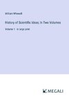 History of Scientific Ideas; In Two Volumes