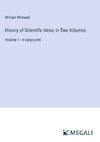 History of Scientific Ideas; In Two Volumes