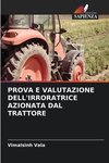 PROVA E VALUTAZIONE DELL'IRRORATRICE AZIONATA DAL TRATTORE