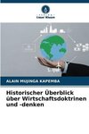 Historischer Überblick über Wirtschaftsdoktrinen und -denken