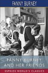 Fanny Burney and Her Friends (Esprios Classics)