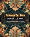 Patrones Art Déco | Libro de colorear | Diseños únicos inspirados en el glamour de los años veinte