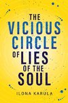 The Vicious Circle of Lies of the Soul