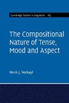 The Compositional Nature of Tense, Mood and Aspect