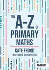 The A-Z of Primary Maths