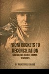 From Rockets to Reconciliation