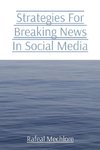 Strategies For Breaking News In Social Media