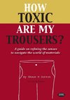 How Toxic Are My Trousers? and a Guide on Refining the Senses to Navigate the World of Materials