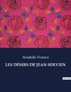 LES DÉSIRS DE JEAN SERVIEN