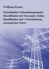 Zeitaufgelöste Teilentladungsimpuls-Klassifikation mit Neuronaler Online-Identifikation und  -Unterdrückung stochastischer Störer