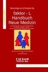 faktor-L-Handbuch Neue Medizin. Die Wahrheit über Dr. Hamers Entdeckung