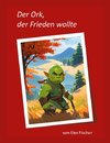 Der Ork, der Frieden wollte