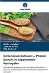 Coriandrum Sativum L. Phenol-Extrakt in copolymeren Hydrogelen