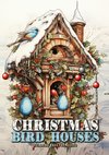 Christmas Bird Houses Coloring Book for Adults