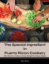 The Special Ingredient in Puerto Rican Cookery