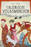 Italienische Volksmärchen. Mit stimmungsvollen Illustrationen von Max Wechsler