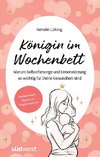 Königin im Wochenbett