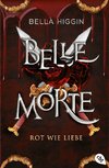 Belle Morte - Rot wie Liebe