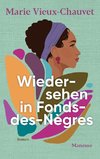 Wiedersehen in Fonds des Nègres