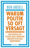 Warum Politik so oft versagt