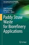 Paddy Straw Waste for Biorefinery Applications