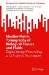 Mueller-Matrix Tomography of Biological Tissues and Fluids