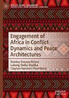 Engagement of Africa in Conflict Dynamics and Peace Architectures