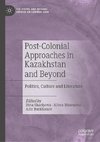 Post-Colonial Approaches in Kazakhstan and Beyond