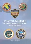 Coastal Warfare Against the Viet                           Cong                    Volume Two (1967)