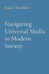 Navigating Universal Media in Modern Society