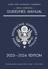 Federal Sentencing Guidelines Manual; 2023-2024 Edition