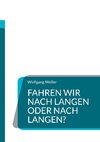 Fahren wir nach Langen oder nach Langen?