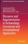 Discourse and Argumentation in Archaeology: Conceptual and Computational Approaches