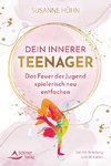 Dein Innerer Teenager - Das Feuer der Jugend spielerisch neu entfachen